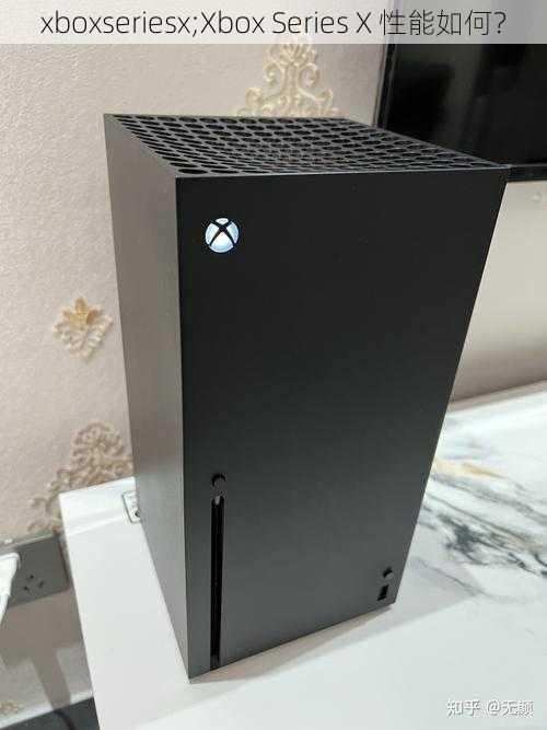 xboxseriesx;Xbox Series X 性能如何？